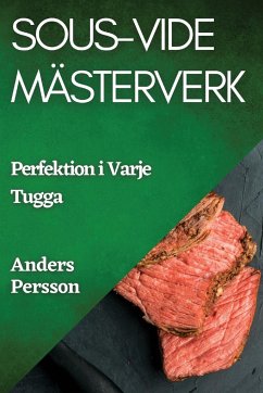 Sous-Vide Mästerverk - Persson, Anders