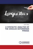 A SYNTACTIC ANALYSIS OF THE DHOLUO DETERMINER PHRASE