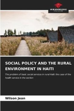 SOCIAL POLICY AND THE RURAL ENVIRONMENT IN HAITI - Jean, Wilson