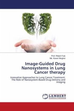 Image-Guided Drug Nanosystems in Lung Cancer therapy - Fule, Prof. Ritesh;Ninghot, Ms. Kaveri