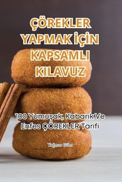 ÇÖREKLER YAPMAK ¿Ç¿N KAPSAMLI KILAVUZ - Ya¿mur Güler