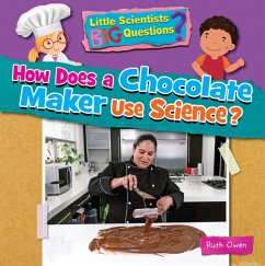 How Does a Chocolate Maker Use Science? - Owen, Ruth
