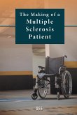 The Making of a Multiple Sclerosis Patient