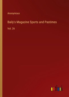 Baily's Magazine Sports and Pastimes
