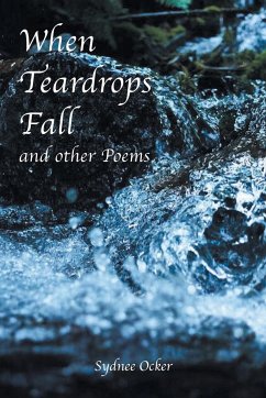 When Teardrops Fall and other Poems - Ocker, Sydnee