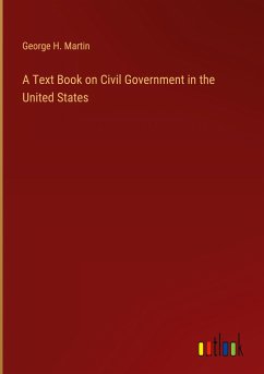 A Text Book on Civil Government in the United States