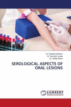 SEROLOGICAL ASPECTS OF ORAL LESIONS - Huidrom, Dr. Dinabati;Juneja, Dr. Saurabh;Khare, Dr. Ankita