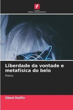 Liberdade da vontade e metafísica do belo - Delfín, Obed