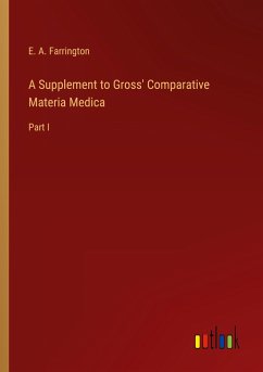 A Supplement to Gross' Comparative Materia Medica - Farrington, E. A.