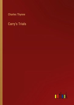 Carry's Trials - Thynne, Charles