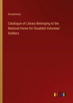 Catalogue of Library Belonging to the National Home for Disabled Volunteer Soldiers