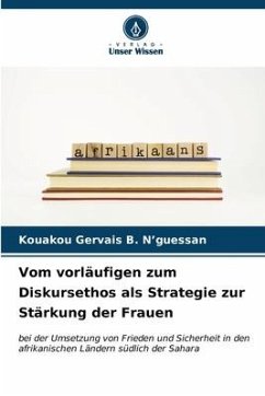 Vom vorläufigen zum Diskursethos als Strategie zur Stärkung der Frauen - N'guessan, Kouakou Gervais B.