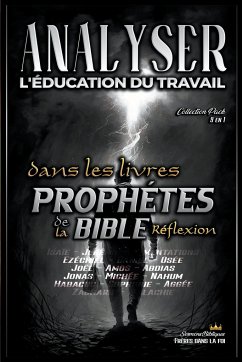 Analyser L'éducation du Travail dans les Livres Prophétiques de la Bible - Bibliques, Sermons