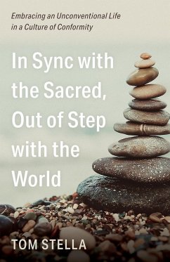 In Sync with the Sacred, Out of Step with the World - Stella, Tom