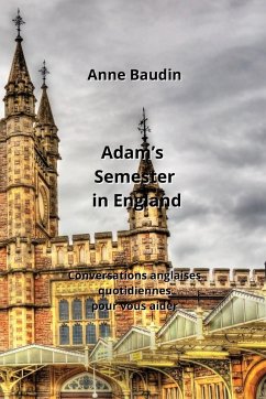 Adam's Semester in England - Baudin, Anne