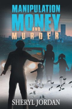 Manipulation, Money, and Murder - Jordan, Sheryl