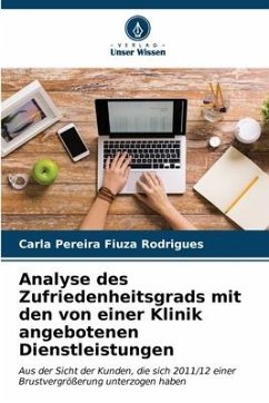 Analyse des Zufriedenheitsgrads mit den von einer Klinik angebotenen Dienstleistungen - Pereira Fiuza Rodrigues, Carla