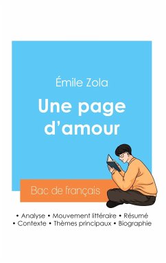 Réussir son Bac de français 2024 : Analyse du roman Une page d'amour d'Émile Zola - Zola, Émile