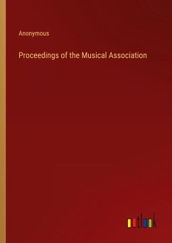 Proceedings of the Musical Association - Anonymous