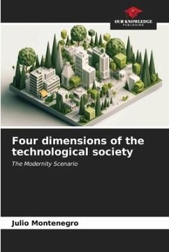 Four dimensions of the technological society - Montenegro, Julio