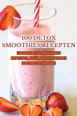 100 DETOX SMOOTHIES RECEPTEN