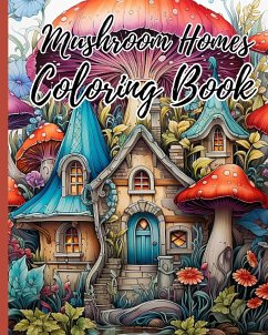 Mushroom Homes Coloring Book For Adults - Nguyen, Thy