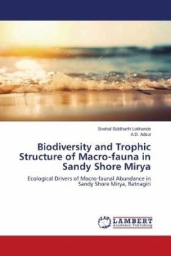 Biodiversity and Trophic Structure of Macro-fauna in Sandy Shore Mirya - Siddharth Lokhande, Snehal;Adsul, A.D.