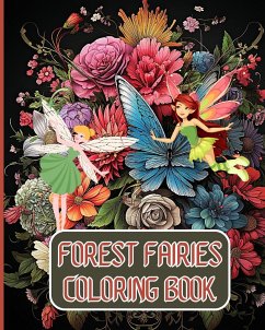 Forest Fairies Coloring Book For Kids and Adults - Nguyen, Thy