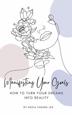 Manifesting Your Goals - Lee, Nadia Tamara