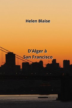 D'Alger à San Francisco - Blaise, Helen