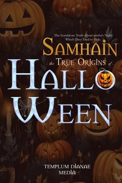 Samhain the True Origins of Halloween - Media, Templum Dianae
