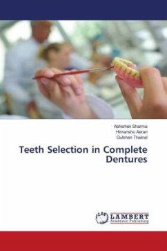 Teeth Selection in Complete Dentures - Sharma, Abhishek;Aeran, Himanshu;Thakral, Gulshan