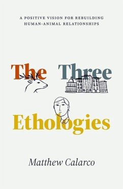 The Three Ethologies - Calarco, Matthew