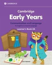 Cambridge Early Years Communication and Language for English as a Second Language Learner's Book 2A - Medwell, Claire