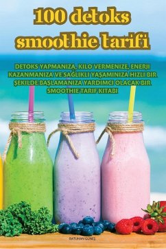 100 DETOKS SMOOTHIE TAR¿F¿ - Batuhan Güne¿