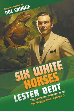 Six White Horses - Dent, Lester