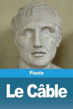 Le Câble - Plaute