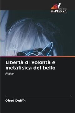 Libertà di volontà e metafisica del bello - Delfín, Obed