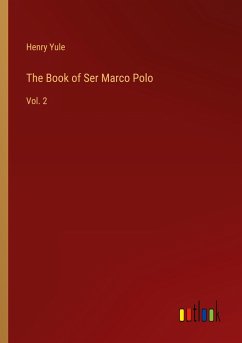 The Book of Ser Marco Polo - Yule, Henry