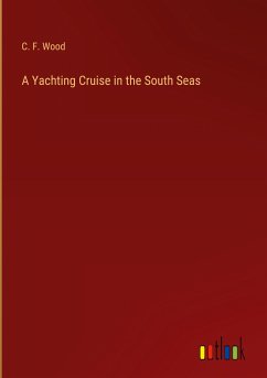 A Yachting Cruise in the South Seas