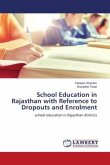 School Education in Rajasthan with Reference to Dropouts and Enrolment