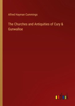 The Churches and Antiquities of Cury & Gunwalloe