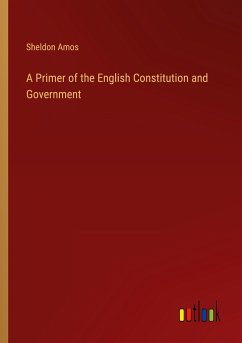 A Primer of the English Constitution and Government