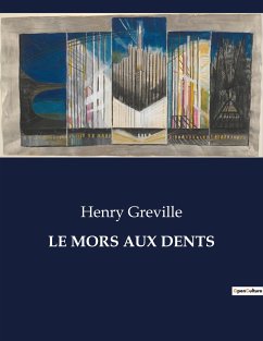 LE MORS AUX DENTS - Greville, Henry