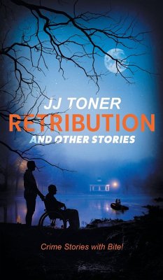 Retribution and Other Stories - Toner, Jj