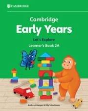 Cambridge Early Years Let's Explore Learner's Book 2A - Harper, Kathryn; Schottman, Elly