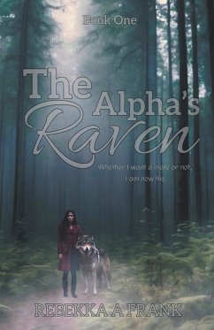 The Alpha's Raven - Frank, Rebekka A