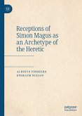 Receptions of Simon Magus as an Archetype of the Heretic (eBook, PDF)