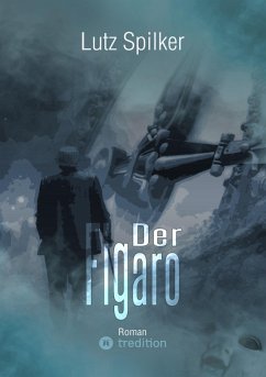 Der Figaro (eBook, ePUB) - Spilker, Lutz
