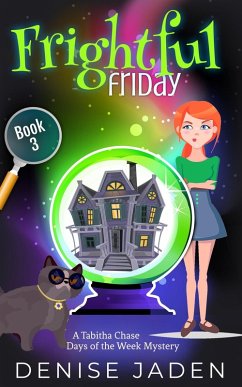 Frightful Friday (Tabitha Chase Days of the Week Mysteries, #3) (eBook, ePUB) - Jaden, Denise